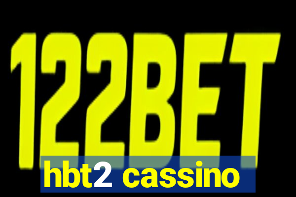 hbt2 cassino